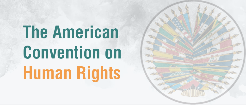 The American Convention on Human Rights 