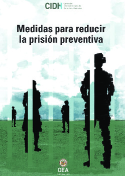 Informe sobre medidas dirigidas a reducir el uso de la prisin preventiva en las Amricas