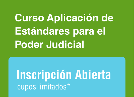 Aplicacin de Estndares Interamericanos para el Poder Judicial