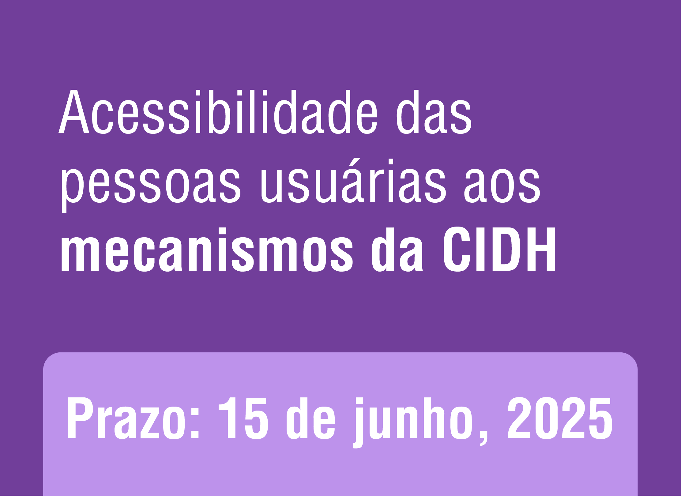 Pesquisa sobre acessibilidade das pessoas usurias aos mecanismos da CIDH 2024