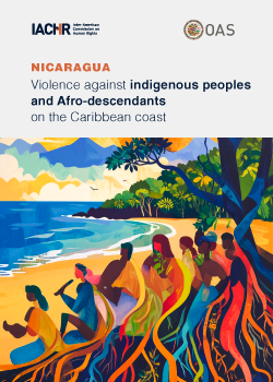 Violence against indigenous peoples and people of African descent on Nicaraguas Caribbean Coast