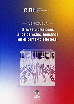 Venezuela: graves violaciones a los derechos humanos en el contexto electoral