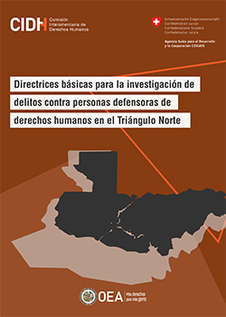 Directrices Bsicas para la investigacin de delitos contra personas defensoras de derechos humanos en el Tringulo Norte