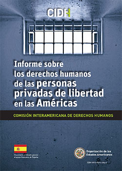 Informe sobre los derechos humanos de las personas privadas de libertad en las Amricas