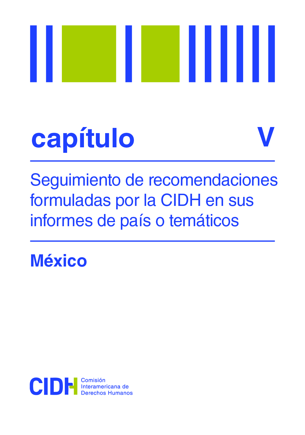 Sexto informe de seguimiento de las recomendaciones formuladas por la CIDH en el Informe sobre la situacin de Derechos Humanos en Mxico