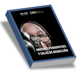 Mujeres Periodistas y Salas de Redaccin: Avances, desafos y recomendaciones para prevenir la violencia y luchar contra la discriminacin