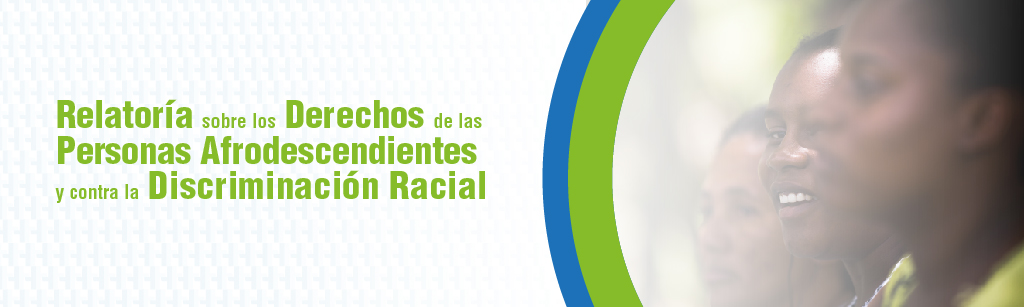 Relatora sobre los Derechos de las Personas Afrodescendientes y contra la Discriminacin Racial