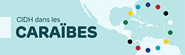La CIDH dans les Cara�bes